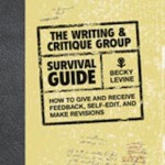 Shining the Light on THE WRITING & CRITIQUE GROUP SURVIVAL GUIDE by Becky Levine